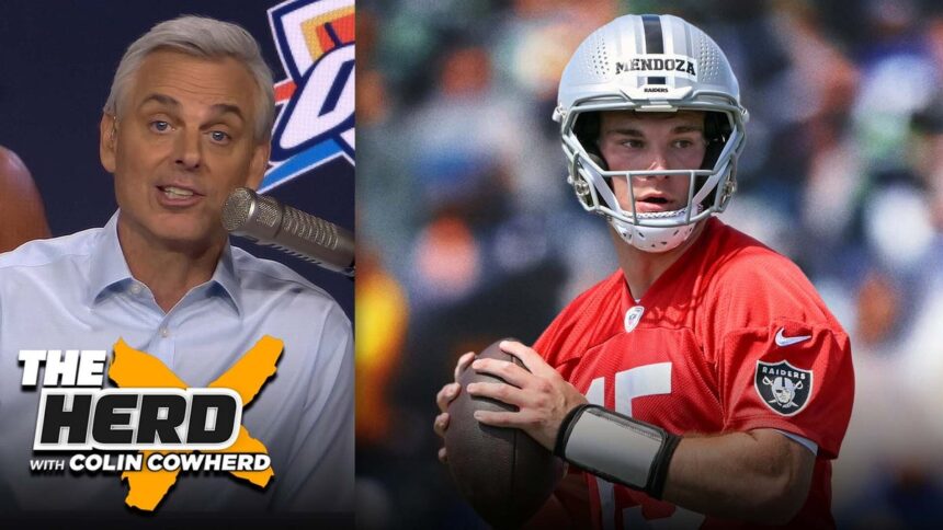 Cowherd Backs Raiders' Reload: 'Im A Fan Of Fernando Mendoza And The Raiders'