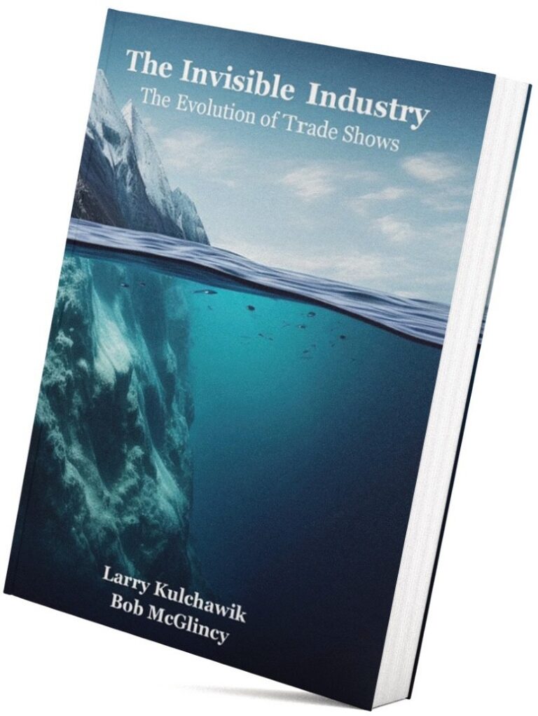 Trade Show Industry Leader Larry Kulchawik Brings Global Attention to the $1.6Trillion âInvisible Industryâ