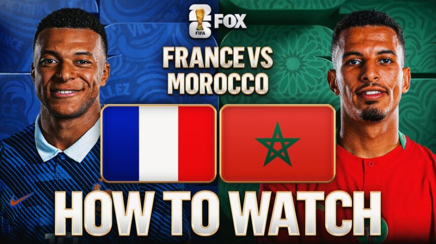 How to Watch France and Mbappe vs. Morocco: TV Channel, Live Stream, Time