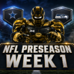 2026 NFL Preseason Week 1 Schedule: Dates, Times, TV Channels, How to Watch